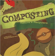 Title: Composting: Nature's Recyclers, Author: Robin Koontz