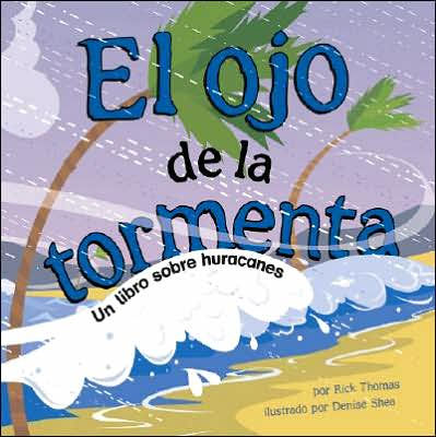 El ojo de la tormenta: Un libro sobre huracanes