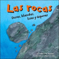 Title: Las rocas: Duras, blandas, lisas y ásperas, Author: Natalie M. Rosinsky