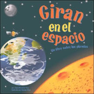 Title: Giran en el espacio: Un libro sobre los planetas, Author: Dana Meachen Rau