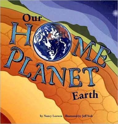 Our Home Planet: Earth