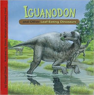 Title: Iguanodon and Other Leaf-Eating Dinosaurs, Author: Dougal Dixon