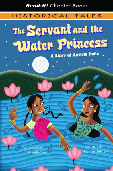 the Servant and Water Princess: A Story of Ancient India