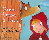 Title: Once Upon a Time: Writing Your Own Fairy Tale, Author: Nancy Loewen