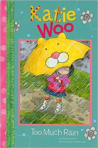 Title: Too Much Rain (Katie Woo Series), Author: Fran Manushkin