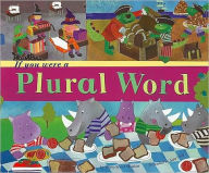 Title: If You Were a Plural Word, Author: Trisha Speed Shaskan