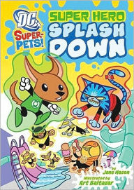 Super Hero Splash Down (DC Super-Pets Series)
