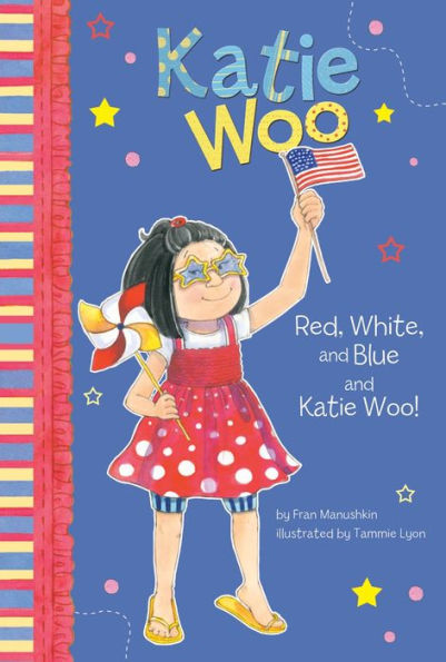 Red, White, and Blue and Katie Woo! (Katie Woo Series)