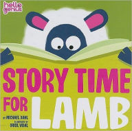 Title: Story Time for Lamb, Author: Michael Dahl