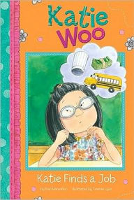 Title: Katie Finds a Job (Katie Woo Series), Author: Fran Manushkin