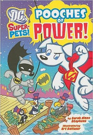 Title: Pooches of Power! (DC Super-Pets Series), Author: Sarah Stephens