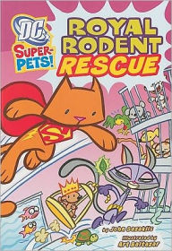 Title: Royal Rodent Rescue (DC Super-Pets Series), Author: John Sazaklis