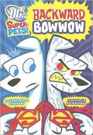 Backward Bowwow (DC Super-Pets Series)