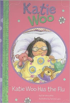 Katie Woo Has the Flu (Katie Woo Series) by Fran Manushkin, Tammie Lyon ...