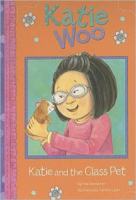 Title: Katie and the Class Pet (Katie Woo Series), Author: Fran Manushkin