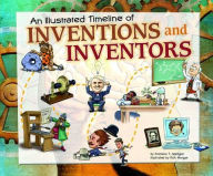 Title: An Illustrated Timeline of Inventions and Inventors, Author: Kremena T. Spengler