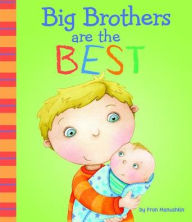 Title: Big Brothers Are the Best, Author: Fran Manushkin