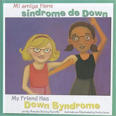 Mi amiga tiene síndrome de Down/My Friend Has Down Syndrome