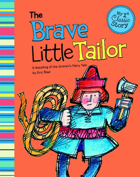 the Brave Little Tailor: A Retelling of Grimm's Fairy Tale