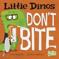 Title: Little Dinos Don't Bite, Author: Michael Dahl