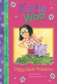 Title: Piggy Bank Problems (Katie Woo Series), Author: Fran Manushkin