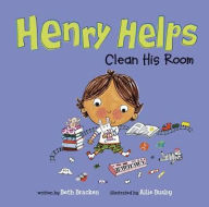 Title: Henry Helps Clean His Room, Author: Beth Bracken