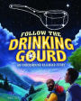 Follow the Drinking Gourd: An Underground Railroad Story