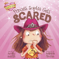Title: Princess Sophia Gets Scared, Author: Molly Martin