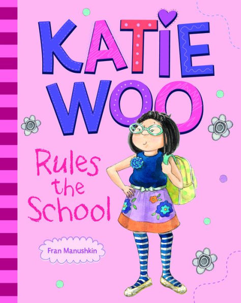 Katie Woo Rules the School (Katie Woo Series)