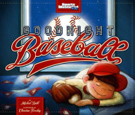 Title: Goodnight Baseball, Author: Michael Dahl