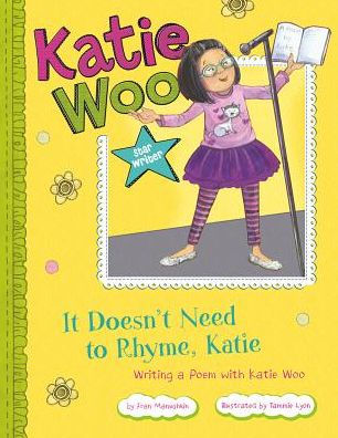 It Doesn't Need to Rhyme, Katie: Writing a Poem with Katie Woo