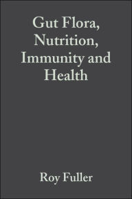 Title: Gut Flora, Nutrition, Immunity and Health / Edition 1, Author: Roy Fuller