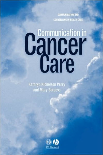 Communication in Cancer Care / Edition 1