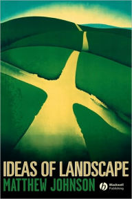 Title: Ideas of Landscape / Edition 1, Author: Matthew Johnson