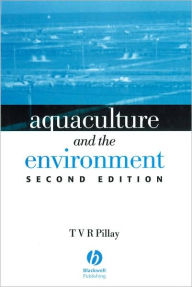 Title: Aquaculture and the Environment / Edition 2, Author: T. V. R. Pillay