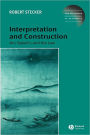 Interpretation and Construction: Art, Speech, and the Law / Edition 1