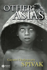 Title: Other Asias, Author: Gayatri Chakravorty Spivak