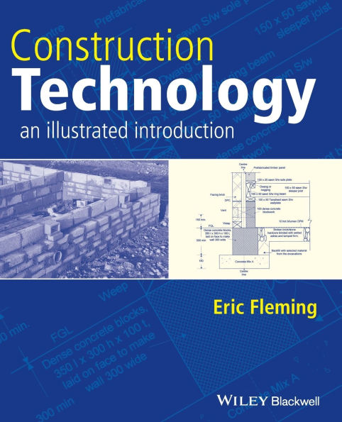 Construction Technology: An Illustrated Introduction / Edition 1