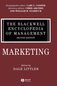 Title: The Blackwell Encyclopedia of Management, Marketing / Edition 1, Author: Dale Littler