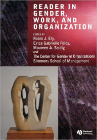 Title: Reader in Gender, Work and Organization / Edition 1, Author: Robin J. Ely