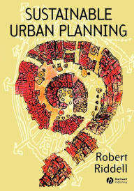 Title: Sustainable Urban Planning: Tipping the Balance / Edition 1, Author: Robert Riddell
