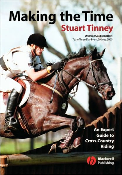 Making the Time: An Expert Guide to Cross Country Riding / Edition 1