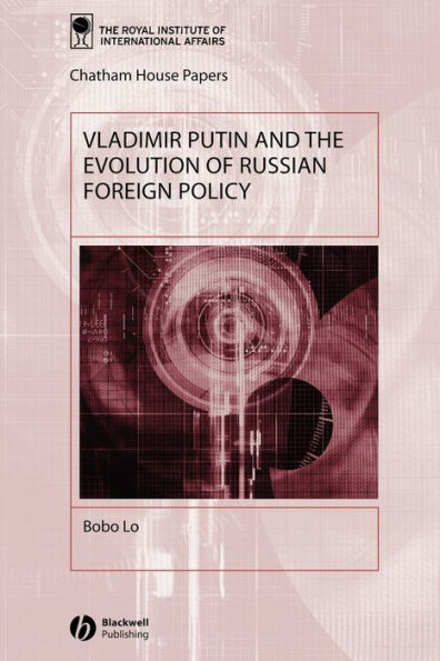 Vladimir Putin and the Evolution of Russian Foreign Policy / Edition 1