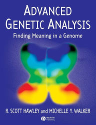 Title: Advanced Genetic Analysis: Finding Meaning in a Genome / Edition 1, Author: R. Scott Hawley