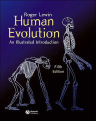 Title: Human Evolution: An Illustrated Introduction / Edition 5, Author: Roger Lewin