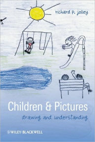 Title: Children and Pictures: Drawing and Understanding / Edition 1, Author: Richard P. Jolley