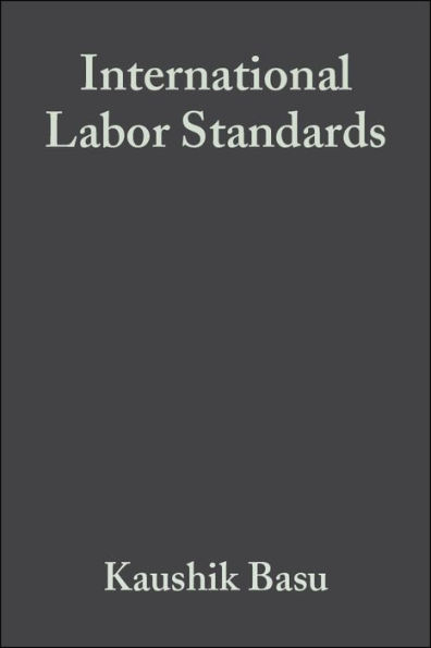 International Labor Standards: History, Theory, and Policy Options / Edition 1