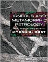 Title: Igneous and Metamorphic Petrology / Edition 2, Author: Myron G. Best