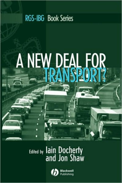 A New Deal for Transport?: The UK's struggle with the sustainable transport agenda / Edition 1