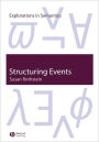 Structuring Events: A Study in the Semantics of Lexical Aspect / Edition 1